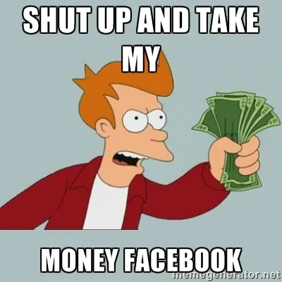 shutupandtakemymoneyfacebook